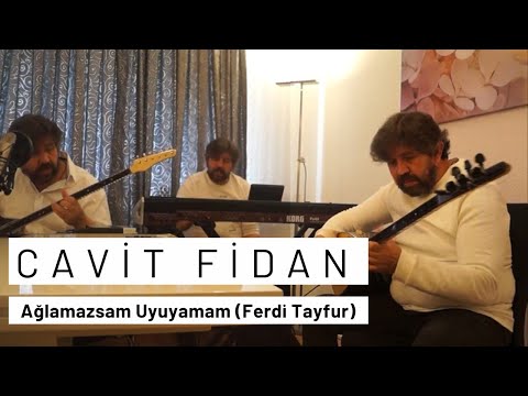 Cavit Fidan - Ağlamazsam Uyuyamam (Ferdi Tayfur)