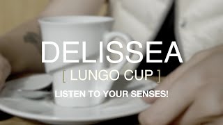 Delissea - Lungo Cup - Teaser