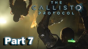 The Callisto Protocol PC Walkthrough Gameplay Part 7- (FULL GAME) -  #thecallistoprotocol