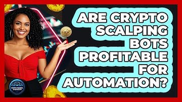 Are Crypto Scalping Bots Profitable For Automation? - Crypto Trading Strategists