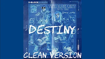D Block Europe - Destiny (Clean Version)