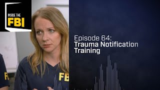 Inside the FBI Podcast: Trauma Notification Training