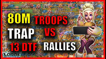 TITAN TRAP WITH 80M TROOPS EAT 13 RALLIES FROM DTF EASYYY - Lords Mobile