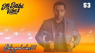 So sabi Vibes Live 53 | Dj nana Only Good Vibes!