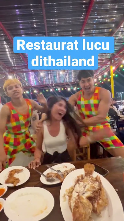 RESTAURANT KOCAK DAN VIRAL DI THAILAND
