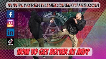 How to get better at Jeet Kune Do? Original JKD - Adrenaline Combatives - Julien Masson
