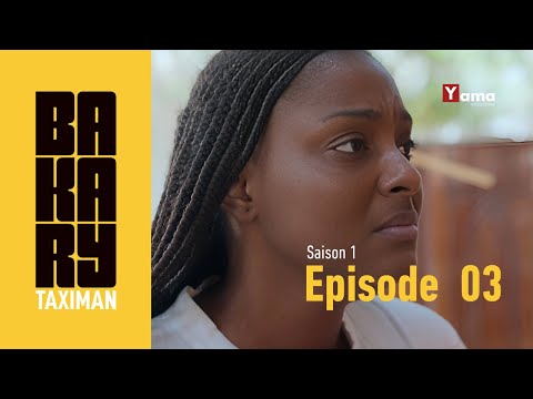 Série - BAKARY TAXIMAN - Saison 1 - Episode 3