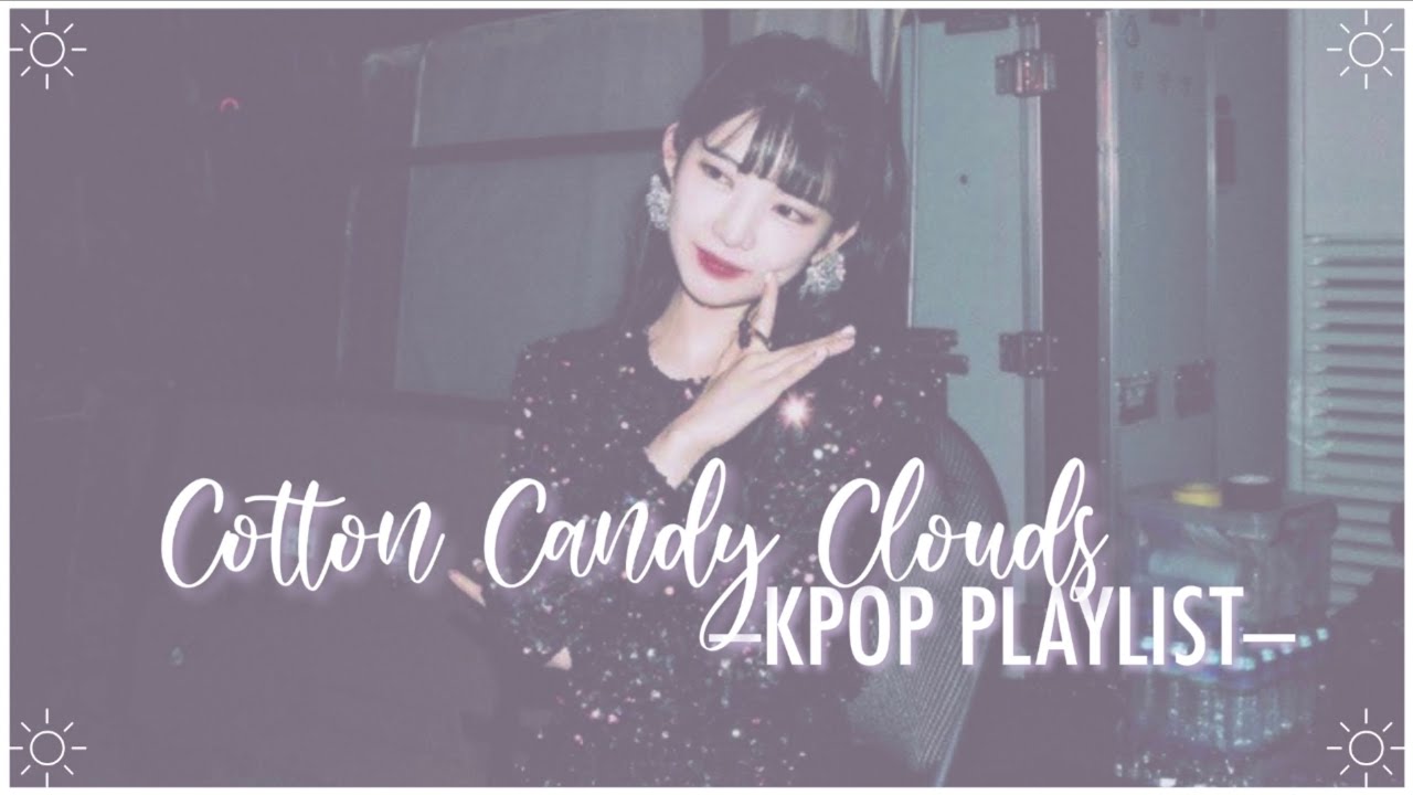 my cotton candy kpop playlist YouTube