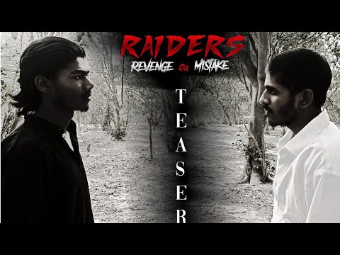 RAIDERS : Revenge or Mistake | TEASER | Badrex Films