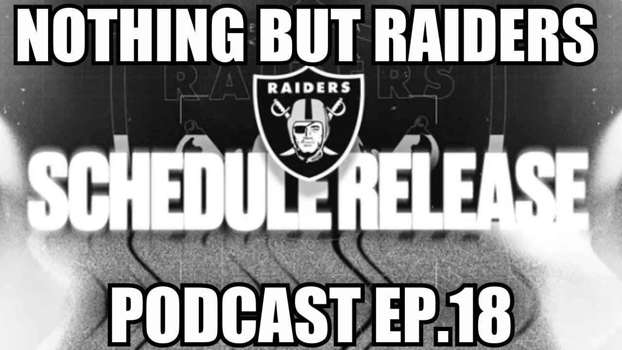 nothing-but-raiders-podcast-ep-18-raiders-schedule-release-rookies