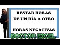 Restar horas en excel negativas, restar horas de un día a otro - Dr. Excel