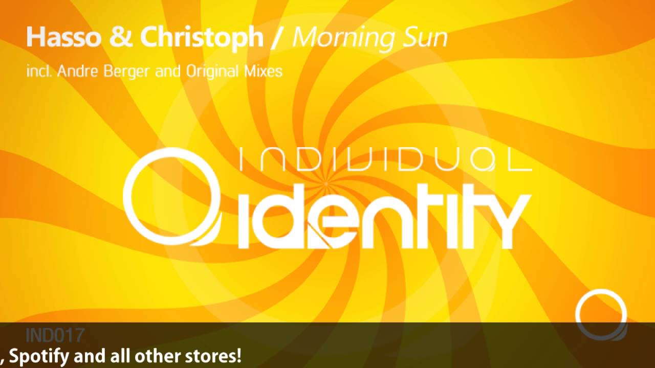 Hasso & Christoph - Morning Sun (Andre Berger Remix) [Individual Identity Music]