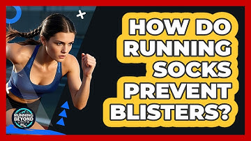 How Do Running Socks Prevent Blisters?