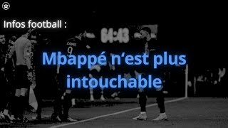 Mbappé n‘est plus intouchable