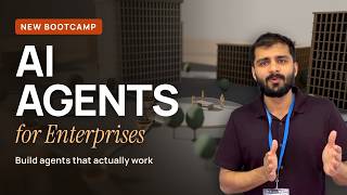 AI Agents for Enterprises | New Bootcamp Launch