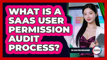 What Is A SaaS User Permission Audit Process?