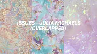 issues — julia michaels (overlapped) 