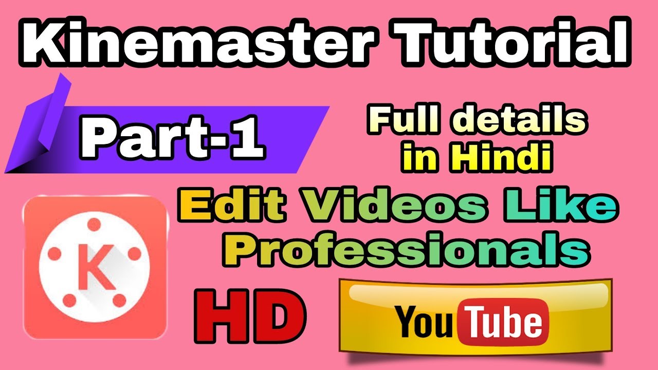 Kinemaster Tutorial Part 1 in hindi | edit videos like a pro| - YouTube