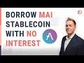 EP 26 | How to Borrow MAI Stablecoin with No Interest