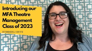 Introducing our MFA Theatre Management Class of 2023 - Kymberli Skye