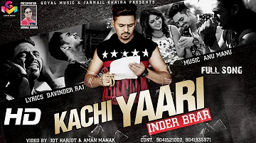New Punjabi Song  2015 - Inder Brar - Kachi Yaari -  Latest Punjabi Song 2016