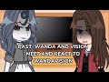 Past Wanda and Vision MEET and REACT to WandaVision... •Gacha Club• ||Avengers Marvel|| •SHORT•