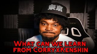 What the CoryxKenshin situation teaches us.....