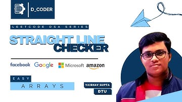 Check if it is a straight line | Leetcode Easy Problem | Explanation by DCODER