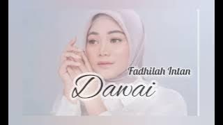 Dawai - Fadhilah Intan || Ost Air Mata di Ujung Sajadah