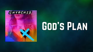 CHVRCHES - God&#39;s Plan (Lyrics)