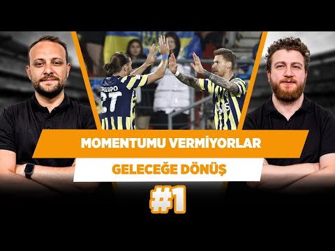 Fenerbahçe rakiplerinin momentumu almasına izin vermiyor | Onur T. & Uğur K. | Geleceğe Dönüş #1