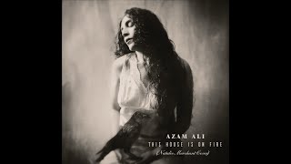 This House is on Fire (Natalie Merchant Cover)- Azam Ali
