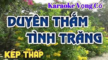 Karaoke Duyên Thắm Tình Trăng - Dây Kép Thấp - Tác giả: Nguyễn Hữu Nghĩa