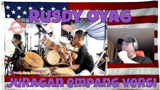 Juragan empang versi (pusang) Rusdy oyag percussion - REACTION - he is back and still MANTAP