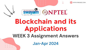 Nptel Blockchain and its Applications Week 3 Assignment 3 Answers and Solutions 2024 | Swayam