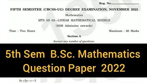 LINEAR MATHEMATICAL MODELS       |     5th sem    B.Sc. Mathematics     Question paper 2022 #calicut