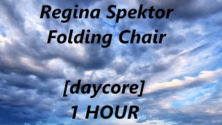 Regina Spektor - Folding Chair - [daycore] (slowed down) 1 hour loop