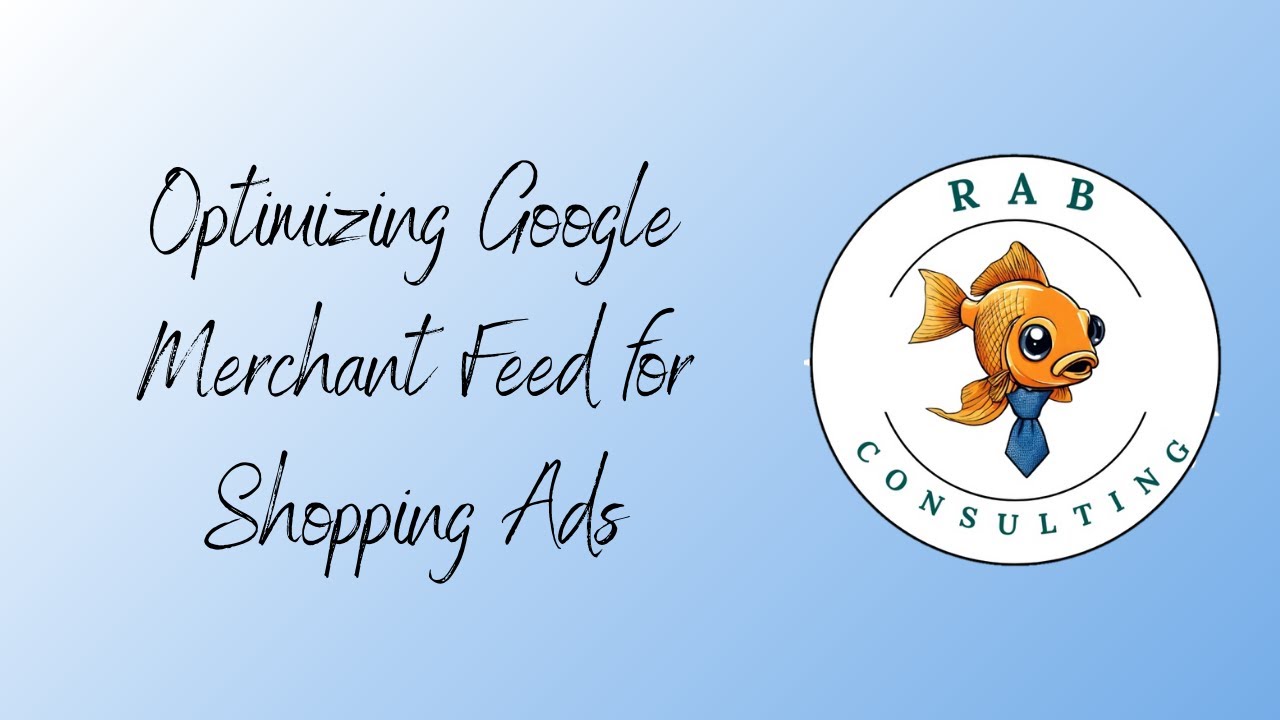 Optimizing Google Merchant Feed for Shopping Ads