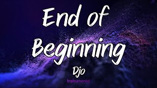 End of Beginning - Djo (Instrumental)