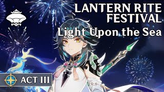 Lantern Rite - Act 3: Light Upon the Sea (2021) (JP VO/ENG Sub Cutscenes) Lantern Rite - Act 3: Light Upon the Sea (2021) (JP VO/ENG Sub Cutscenes)