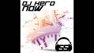 DJ Hero   Now (Original Mix)