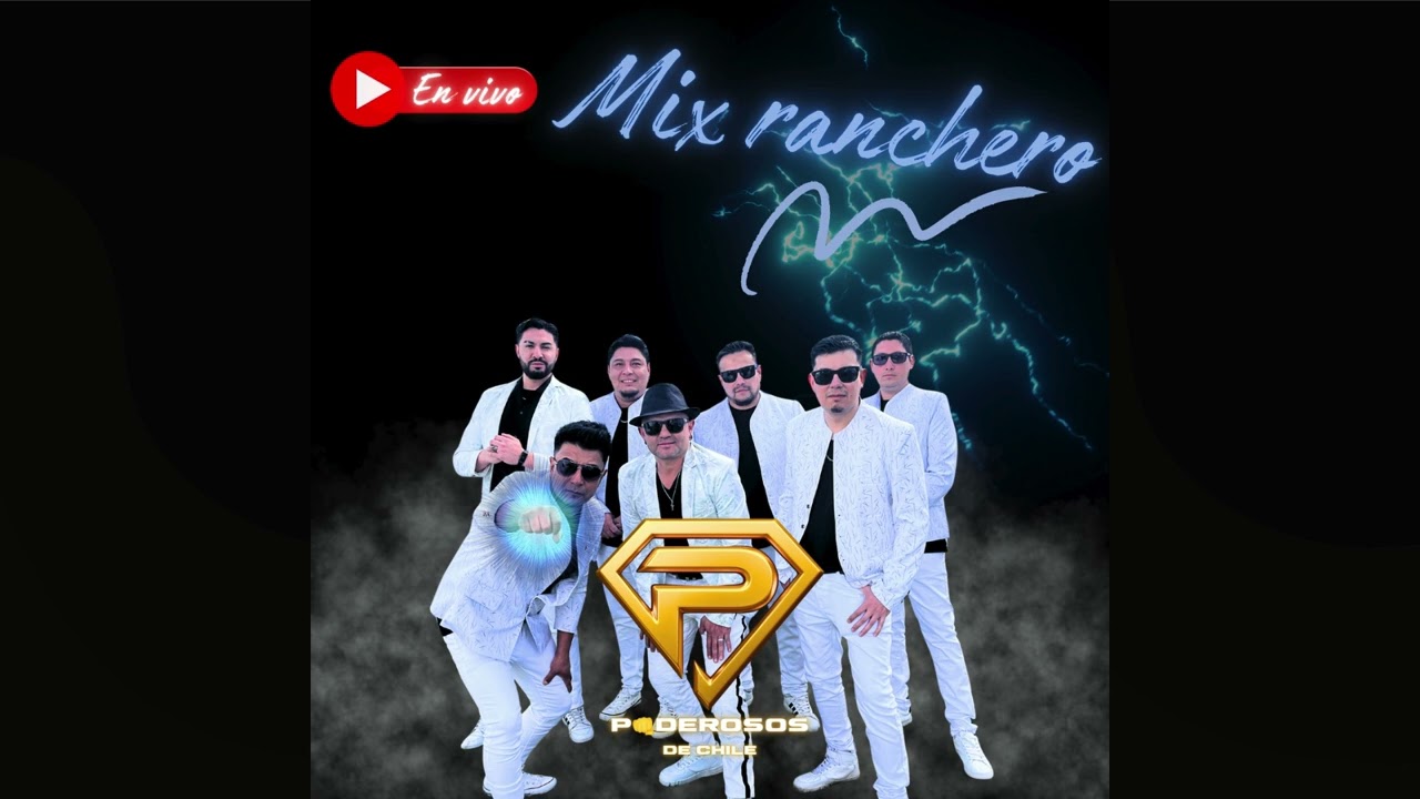PODEROSOS DE CHILE - CUMBIAS RANCHERAS