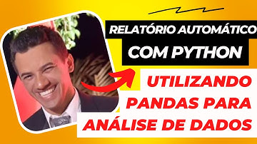 Tutorial Python Relatório Automático com Pandas