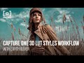 How To Use 3D LUT User Styles in Capture One Pro with Commercial Retoucher, Earth Oliver