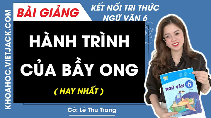 Tập đọc bài hành trình của bầy ong năm 2024