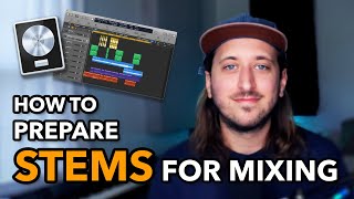 How to Prepare Stems for Mixing - The Right Way! (Logic Pro X Tutorial)