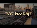 NYC JAZZ RAP | 90s SOUL HIPHOP BOOMBAP | Walk / Reading / Cafe / Study / Chill Time | HarlemBrooklyn