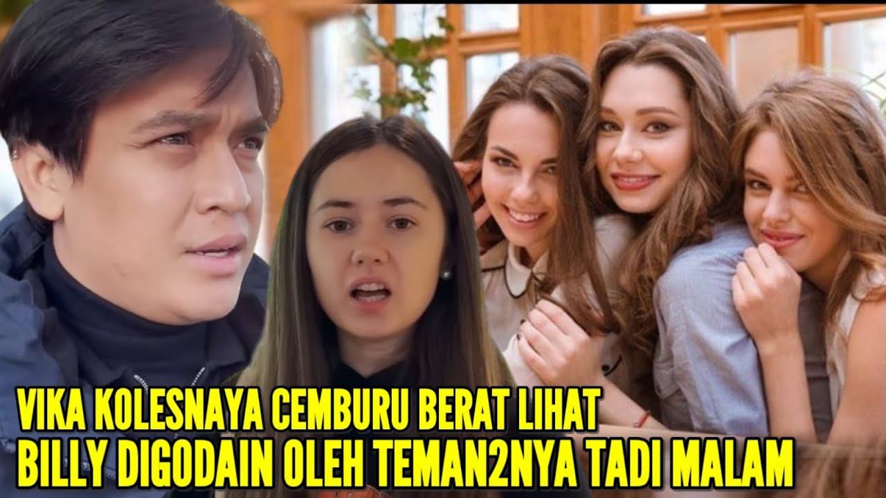 BILLY SYAHPUTRA SALTING BERAT KETAMPANANNYA DIPUJI SELANGIT OLEH TEMAN2 VIKA KOLESNAYA TADI MALAM