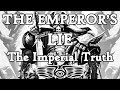 The Emperor's Lie: The Imperial Truth (Warhammer 40k & Horus Heresy Lore)