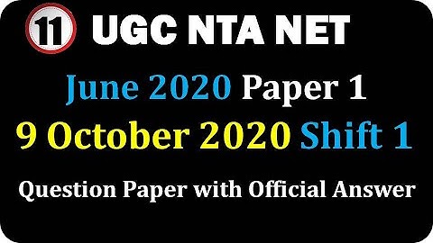 9 October Shift 1 - June 2020 Session UGC NTA NET Paper 1 Question paper with Official answers